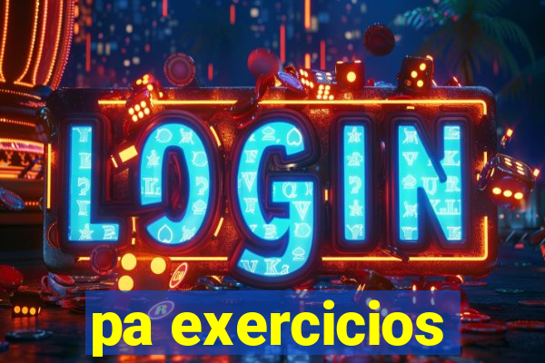 pa exercicios